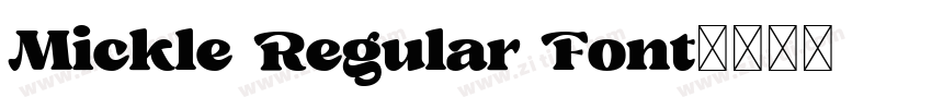 Mickle Regular Font字体转换